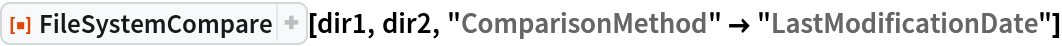 ResourceFunction["FileSystemCompare"][dir1, dir2, "ComparisonMethod" -> "LastModificationDate"]