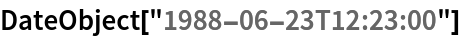 DateObject["1988-06-23T12:23:00"]