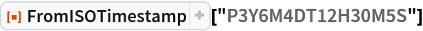 ResourceFunction["FromISOTimestamp"]["P3Y6M4DT12H30M5S"]