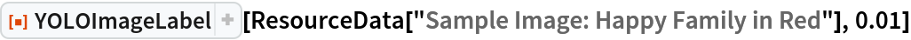 ResourceFunction["YOLOImageLabel"][
 ResourceData["Sample Image: Happy Family in Red"], 0.01]