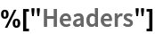 %["Headers"]