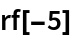 rf[-5]