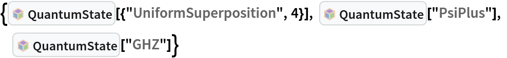 {InterpretationBox[FrameBox[TagBox[TooltipBox[PaneBox[GridBox[List[List[GraphicsBox[List[Thickness[0.0025`], List[FaceForm[List[RGBColor[0.9607843137254902`, 0.5058823529411764`, 0.19607843137254902`], Opacity[1.`]]], FilledCurveBox[List[List[List[0, 2, 0], List[0, 1, 0], List[0, 1, 0], List[0, 1, 0], List[0, 1, 0]], List[List[0, 2, 0], List[0, 1, 0], List[0, 1, 0], List[0, 1, 0], List[0, 1, 0]], List[List[0, 2, 0], List[0, 1, 0], List[0, 1, 0], List[0, 1, 0], List[0, 1, 0], List[0, 1, 0]], List[List[0, 2, 0], List[1, 3, 3], List[0, 1, 0], List[1, 3, 3], List[0, 1, 0], List[1, 3, 3], List[0, 1, 0], List[1, 3, 3], List[1, 3, 3], List[0, 1, 0], List[1, 3, 3], List[0, 1, 0], List[1, 3, 3]]], List[List[List[205.`, 22.863691329956055`], List[205.`, 212.31669425964355`], List[246.01799774169922`, 235.99870109558105`], List[369.0710144042969`, 307.0436840057373`], List[369.0710144042969`, 117.59068870544434`], List[205.`, 22.863691329956055`]], List[List[30.928985595703125`, 307.0436840057373`], List[153.98200225830078`, 235.99870109558105`], List[195.`, 212.31669425964355`], List[195.`, 22.863691329956055`], List[30.928985595703125`, 117.59068870544434`], List[30.928985595703125`, 307.0436840057373`]], List[List[200.`, 410.42970085144043`], List[364.0710144042969`, 315.7036876678467`], List[241.01799774169922`, 244.65868949890137`], List[200.`, 220.97669792175293`], List[158.98200225830078`, 244.65868949890137`], List[35.928985595703125`, 315.7036876678467`], List[200.`, 410.42970085144043`]], List[List[376.5710144042969`, 320.03370475769043`], List[202.5`, 420.53370475769043`], List[200.95300006866455`, 421.42667961120605`], List[199.04699993133545`, 421.42667961120605`], List[197.5`, 420.53370475769043`], List[23.428985595703125`, 320.03370475769043`], List[21.882003784179688`, 319.1406993865967`], List[20.928985595703125`, 317.4896984100342`], List[20.928985595703125`, 315.7036876678467`], List[20.928985595703125`, 114.70369529724121`], List[20.928985595703125`, 112.91769218444824`], List[21.882003784179688`, 111.26669120788574`], List[23.428985595703125`, 110.37369346618652`], List[197.5`, 9.87369155883789`], List[198.27300024032593`, 9.426692008972168`], List[199.13700008392334`, 9.203690528869629`], List[200.`, 9.203690528869629`], List[200.86299991607666`, 9.203690528869629`], List[201.72699999809265`, 9.426692008972168`], List[202.5`, 9.87369155883789`], List[376.5710144042969`, 110.37369346618652`], List[378.1179962158203`, 111.26669120788574`], List[379.0710144042969`, 112.91769218444824`], List[379.0710144042969`, 114.70369529724121`], List[379.0710144042969`, 315.7036876678467`], List[379.0710144042969`, 317.4896984100342`], List[378.1179962158203`, 319.1406993865967`], List[376.5710144042969`, 320.03370475769043`]]]]], List[FaceForm[List[RGBColor[0.5529411764705883`, 0.6745098039215687`, 0.8117647058823529`], Opacity[1.`]]], FilledCurveBox[List[List[List[0, 2, 0], List[0, 1, 0], List[0, 1, 0], List[0, 1, 0]]], List[List[List[44.92900085449219`, 282.59088134765625`], List[181.00001525878906`, 204.0298843383789`], List[181.00001525878906`, 46.90887451171875`], List[44.92900085449219`, 125.46986389160156`], List[44.92900085449219`, 282.59088134765625`]]]]], List[FaceForm[List[RGBColor[0.6627450980392157`, 0.803921568627451`, 0.5686274509803921`], Opacity[1.`]]], FilledCurveBox[List[List[List[0, 2, 0], List[0, 1, 0], List[0, 1, 0], List[0, 1, 0]]], List[List[List[355.0710144042969`, 282.59088134765625`], List[355.0710144042969`, 125.46986389160156`], List[219.`, 46.90887451171875`], List[219.`, 204.0298843383789`], List[355.0710144042969`, 282.59088134765625`]]]]], List[FaceForm[List[RGBColor[0.6901960784313725`, 0.5882352941176471`, 0.8117647058823529`], Opacity[1.`]]], FilledCurveBox[List[List[List[0, 2, 0], List[0, 1, 0], List[0, 1, 0], List[0, 1, 0]]], List[List[List[200.`, 394.0606994628906`], List[336.0710144042969`, 315.4997024536133`], List[200.`, 236.93968200683594`], List[63.928985595703125`, 315.4997024536133`], List[200.`, 394.0606994628906`]]]]]], List[Rule[BaselinePosition, Scaled[0.15`]], Rule[ImageSize, 10], Rule[ImageSize, 15]]], StyleBox[RowBox[List["QuantumState", " "]], Rule[ShowAutoStyles, False], Rule[ShowStringCharacters, False], Rule[FontSize, Times[0.9`, Inherited]], Rule[FontColor, GrayLevel[0.1`]]]]], Rule[GridBoxSpacings, List[Rule["Columns", List[List[0.25`]]]]]], Rule[Alignment, List[Left, Baseline]], Rule[BaselinePosition, Baseline], Rule[FrameMargins, List[List[3, 0], List[0, 0]]], Rule[BaseStyle, List[Rule[LineSpacing, List[0, 0]], Rule[LineBreakWithin, False]]]], RowBox[List["PacletSymbol", "[", RowBox[List["\"Wolfram/QuantumFramework\"", ",", "\"Wolfram`QuantumFramework`QuantumState\""]], "]"]], Rule[TooltipStyle, List[Rule[ShowAutoStyles, True], Rule[ShowStringCharacters, True]]]], Function[Annotation[Slot[1], Style[Defer[PacletSymbol["Wolfram/QuantumFramework", "Wolfram`QuantumFramework`QuantumState"]], Rule[ShowStringCharacters, True]], "Tooltip"]]], Rule[Background, RGBColor[0.968`, 0.976`, 0.984`]], Rule[BaselinePosition, Baseline], Rule[DefaultBaseStyle, List[]], Rule[FrameMargins, List[List[0, 0], List[1, 1]]], Rule[FrameStyle, RGBColor[0.831`, 0.847`, 0.85`]], Rule[RoundingRadius, 4]], PacletSymbol["Wolfram/QuantumFramework", "Wolfram`QuantumFramework`QuantumState"], Rule[Selectable, False], Rule[SelectWithContents, True], Rule[BoxID, "PacletSymbolBox"]][{"UniformSuperposition", 4}], InterpretationBox[FrameBox[TagBox[TooltipBox[PaneBox[GridBox[List[List[GraphicsBox[List[Thickness[0.0025`], List[FaceForm[List[RGBColor[0.9607843137254902`, 0.5058823529411764`, 0.19607843137254902`], Opacity[1.`]]], FilledCurveBox[List[List[List[0, 2, 0], List[0, 1, 0], List[0, 1, 0], List[0, 1, 0], List[0, 1, 0]], List[List[0, 2, 0], List[0, 1, 0], List[0, 1, 0], List[0, 1, 0], List[0, 1, 0]], List[List[0, 2, 0], List[0, 1, 0], List[0, 1, 0], List[0, 1, 0], List[0, 1, 0], List[0, 1, 0]], List[List[0, 2, 0], List[1, 3, 3], List[0, 1, 0], List[1, 3, 3], List[0, 1, 0], List[1, 3, 3], List[0, 1, 0], List[1, 3, 3], List[1, 3, 3], List[0, 1, 0], List[1, 3, 3], List[0, 1, 0], List[1, 3, 3]]], List[List[List[205.`, 22.863691329956055`], List[205.`, 212.31669425964355`], List[246.01799774169922`, 235.99870109558105`], List[369.0710144042969`, 307.0436840057373`], List[369.0710144042969`, 117.59068870544434`], List[205.`, 22.863691329956055`]], List[List[30.928985595703125`, 307.0436840057373`], List[153.98200225830078`, 235.99870109558105`], List[195.`, 212.31669425964355`], List[195.`, 22.863691329956055`], List[30.928985595703125`, 117.59068870544434`], List[30.928985595703125`, 307.0436840057373`]], List[List[200.`, 410.42970085144043`], List[364.0710144042969`, 315.7036876678467`], List[241.01799774169922`, 244.65868949890137`], List[200.`, 220.97669792175293`], List[158.98200225830078`, 244.65868949890137`], List[35.928985595703125`, 315.7036876678467`], List[200.`, 410.42970085144043`]], List[List[376.5710144042969`, 320.03370475769043`], List[202.5`, 420.53370475769043`], List[200.95300006866455`, 421.42667961120605`], List[199.04699993133545`, 421.42667961120605`], List[197.5`, 420.53370475769043`], List[23.428985595703125`, 320.03370475769043`], List[21.882003784179688`, 319.1406993865967`], List[20.928985595703125`, 317.4896984100342`], List[20.928985595703125`, 315.7036876678467`], List[20.928985595703125`, 114.70369529724121`], List[20.928985595703125`, 112.91769218444824`], List[21.882003784179688`, 111.26669120788574`], List[23.428985595703125`, 110.37369346618652`], List[197.5`, 9.87369155883789`], List[198.27300024032593`, 9.426692008972168`], List[199.13700008392334`, 9.203690528869629`], List[200.`, 9.203690528869629`], List[200.86299991607666`, 9.203690528869629`], List[201.72699999809265`, 9.426692008972168`], List[202.5`, 9.87369155883789`], List[376.5710144042969`, 110.37369346618652`], List[378.1179962158203`, 111.26669120788574`], List[379.0710144042969`, 112.91769218444824`], List[379.0710144042969`, 114.70369529724121`], List[379.0710144042969`, 315.7036876678467`], List[379.0710144042969`, 317.4896984100342`], List[378.1179962158203`, 319.1406993865967`], List[376.5710144042969`, 320.03370475769043`]]]]], List[FaceForm[List[RGBColor[0.5529411764705883`, 0.6745098039215687`, 0.8117647058823529`], Opacity[1.`]]], FilledCurveBox[List[List[List[0, 2, 0], List[0, 1, 0], List[0, 1, 0], List[0, 1, 0]]], List[List[List[44.92900085449219`, 282.59088134765625`], List[181.00001525878906`, 204.0298843383789`], List[181.00001525878906`, 46.90887451171875`], List[44.92900085449219`, 125.46986389160156`], List[44.92900085449219`, 282.59088134765625`]]]]], List[FaceForm[List[RGBColor[0.6627450980392157`, 0.803921568627451`, 0.5686274509803921`], Opacity[1.`]]], FilledCurveBox[List[List[List[0, 2, 0], List[0, 1, 0], List[0, 1, 0], List[0, 1, 0]]], List[List[List[355.0710144042969`, 282.59088134765625`], List[355.0710144042969`, 125.46986389160156`], List[219.`, 46.90887451171875`], List[219.`, 204.0298843383789`], List[355.0710144042969`, 282.59088134765625`]]]]], List[FaceForm[List[RGBColor[0.6901960784313725`, 0.5882352941176471`, 0.8117647058823529`], Opacity[1.`]]], FilledCurveBox[List[List[List[0, 2, 0], List[0, 1, 0], List[0, 1, 0], List[0, 1, 0]]], List[List[List[200.`, 394.0606994628906`], List[336.0710144042969`, 315.4997024536133`], List[200.`, 236.93968200683594`], List[63.928985595703125`, 315.4997024536133`], List[200.`, 394.0606994628906`]]]]]], List[Rule[BaselinePosition, Scaled[0.15`]], Rule[ImageSize, 10], Rule[ImageSize, 15]]], StyleBox[RowBox[List["QuantumState", " "]], Rule[ShowAutoStyles, False], Rule[ShowStringCharacters, False], Rule[FontSize, Times[0.9`, Inherited]], Rule[FontColor, GrayLevel[0.1`]]]]], Rule[GridBoxSpacings, List[Rule["Columns", List[List[0.25`]]]]]], Rule[Alignment, List[Left, Baseline]], Rule[BaselinePosition, Baseline], Rule[FrameMargins, List[List[3, 0], List[0, 0]]], Rule[BaseStyle, List[Rule[LineSpacing, List[0, 0]], Rule[LineBreakWithin, False]]]], RowBox[List["PacletSymbol", "[", RowBox[List["\"Wolfram/QuantumFramework\"", ",", "\"Wolfram`QuantumFramework`QuantumState\""]], "]"]], Rule[TooltipStyle, List[Rule[ShowAutoStyles, True], Rule[ShowStringCharacters, True]]]], Function[Annotation[Slot[1], Style[Defer[PacletSymbol["Wolfram/QuantumFramework", "Wolfram`QuantumFramework`QuantumState"]], Rule[ShowStringCharacters, True]], "Tooltip"]]], Rule[Background, RGBColor[0.968`, 0.976`, 0.984`]], Rule[BaselinePosition, Baseline], Rule[DefaultBaseStyle, List[]], Rule[FrameMargins, List[List[0, 0], List[1, 1]]], Rule[FrameStyle, RGBColor[0.831`, 0.847`, 0.85`]], Rule[RoundingRadius, 4]], PacletSymbol["Wolfram/QuantumFramework", "Wolfram`QuantumFramework`QuantumState"], Rule[Selectable, False], Rule[SelectWithContents, True], Rule[BoxID, "PacletSymbolBox"]][
  "PsiPlus"], InterpretationBox[FrameBox[TagBox[TooltipBox[PaneBox[GridBox[List[List[GraphicsBox[List[Thickness[0.0025`], List[FaceForm[List[RGBColor[0.9607843137254902`, 0.5058823529411764`, 0.19607843137254902`], Opacity[1.`]]], FilledCurveBox[List[List[List[0, 2, 0], List[0, 1, 0], List[0, 1, 0], List[0, 1, 0], List[0, 1, 0]], List[List[0, 2, 0], List[0, 1, 0], List[0, 1, 0], List[0, 1, 0], List[0, 1, 0]], List[List[0, 2, 0], List[0, 1, 0], List[0, 1, 0], List[0, 1, 0], List[0, 1, 0], List[0, 1, 0]], List[List[0, 2, 0], List[1, 3, 3], List[0, 1, 0], List[1, 3, 3], List[0, 1, 0], List[1, 3, 3], List[0, 1, 0], List[1, 3, 3], List[1, 3, 3], List[0, 1, 0], List[1, 3, 3], List[0, 1, 0], List[1, 3, 3]]], List[List[List[205.`, 22.863691329956055`], List[205.`, 212.31669425964355`], List[246.01799774169922`, 235.99870109558105`], List[369.0710144042969`, 307.0436840057373`], List[369.0710144042969`, 117.59068870544434`], List[205.`, 22.863691329956055`]], List[List[30.928985595703125`, 307.0436840057373`], List[153.98200225830078`, 235.99870109558105`], List[195.`, 212.31669425964355`], List[195.`, 22.863691329956055`], List[30.928985595703125`, 117.59068870544434`], List[30.928985595703125`, 307.0436840057373`]], List[List[200.`, 410.42970085144043`], List[364.0710144042969`, 315.7036876678467`], List[241.01799774169922`, 244.65868949890137`], List[200.`, 220.97669792175293`], List[158.98200225830078`, 244.65868949890137`], List[35.928985595703125`, 315.7036876678467`], List[200.`, 410.42970085144043`]], List[List[376.5710144042969`, 320.03370475769043`], List[202.5`, 420.53370475769043`], List[200.95300006866455`, 421.42667961120605`], List[199.04699993133545`, 421.42667961120605`], List[197.5`, 420.53370475769043`], List[23.428985595703125`, 320.03370475769043`], List[21.882003784179688`, 319.1406993865967`], List[20.928985595703125`, 317.4896984100342`], List[20.928985595703125`, 315.7036876678467`], List[20.928985595703125`, 114.70369529724121`], List[20.928985595703125`, 112.91769218444824`], List[21.882003784179688`, 111.26669120788574`], List[23.428985595703125`, 110.37369346618652`], List[197.5`, 9.87369155883789`], List[198.27300024032593`, 9.426692008972168`], List[199.13700008392334`, 9.203690528869629`], List[200.`, 9.203690528869629`], List[200.86299991607666`, 9.203690528869629`], List[201.72699999809265`, 9.426692008972168`], List[202.5`, 9.87369155883789`], List[376.5710144042969`, 110.37369346618652`], List[378.1179962158203`, 111.26669120788574`], List[379.0710144042969`, 112.91769218444824`], List[379.0710144042969`, 114.70369529724121`], List[379.0710144042969`, 315.7036876678467`], List[379.0710144042969`, 317.4896984100342`], List[378.1179962158203`, 319.1406993865967`], List[376.5710144042969`, 320.03370475769043`]]]]], List[FaceForm[List[RGBColor[0.5529411764705883`, 0.6745098039215687`, 0.8117647058823529`], Opacity[1.`]]], FilledCurveBox[List[List[List[0, 2, 0], List[0, 1, 0], List[0, 1, 0], List[0, 1, 0]]], List[List[List[44.92900085449219`, 282.59088134765625`], List[181.00001525878906`, 204.0298843383789`], List[181.00001525878906`, 46.90887451171875`], List[44.92900085449219`, 125.46986389160156`], List[44.92900085449219`, 282.59088134765625`]]]]], List[FaceForm[List[RGBColor[0.6627450980392157`, 0.803921568627451`, 0.5686274509803921`], Opacity[1.`]]], FilledCurveBox[List[List[List[0, 2, 0], List[0, 1, 0], List[0, 1, 0], List[0, 1, 0]]], List[List[List[355.0710144042969`, 282.59088134765625`], List[355.0710144042969`, 125.46986389160156`], List[219.`, 46.90887451171875`], List[219.`, 204.0298843383789`], List[355.0710144042969`, 282.59088134765625`]]]]], List[FaceForm[List[RGBColor[0.6901960784313725`, 0.5882352941176471`, 0.8117647058823529`], Opacity[1.`]]], FilledCurveBox[List[List[List[0, 2, 0], List[0, 1, 0], List[0, 1, 0], List[0, 1, 0]]], List[List[List[200.`, 394.0606994628906`], List[336.0710144042969`, 315.4997024536133`], List[200.`, 236.93968200683594`], List[63.928985595703125`, 315.4997024536133`], List[200.`, 394.0606994628906`]]]]]], List[Rule[BaselinePosition, Scaled[0.15`]], Rule[ImageSize, 10], Rule[ImageSize, 15]]], StyleBox[RowBox[List["QuantumState", " "]], Rule[ShowAutoStyles, False], Rule[ShowStringCharacters, False], Rule[FontSize, Times[0.9`, Inherited]], Rule[FontColor, GrayLevel[0.1`]]]]], Rule[GridBoxSpacings, List[Rule["Columns", List[List[0.25`]]]]]], Rule[Alignment, List[Left, Baseline]], Rule[BaselinePosition, Baseline], Rule[FrameMargins, List[List[3, 0], List[0, 0]]], Rule[BaseStyle, List[Rule[LineSpacing, List[0, 0]], Rule[LineBreakWithin, False]]]], RowBox[List["PacletSymbol", "[", RowBox[List["\"Wolfram/QuantumFramework\"", ",", "\"Wolfram`QuantumFramework`QuantumState\""]], "]"]], Rule[TooltipStyle, List[Rule[ShowAutoStyles, True], Rule[ShowStringCharacters, True]]]], Function[Annotation[Slot[1], Style[Defer[PacletSymbol["Wolfram/QuantumFramework", "Wolfram`QuantumFramework`QuantumState"]], Rule[ShowStringCharacters, True]], "Tooltip"]]], Rule[Background, RGBColor[0.968`, 0.976`, 0.984`]], Rule[BaselinePosition, Baseline], Rule[DefaultBaseStyle, List[]], Rule[FrameMargins, List[List[0, 0], List[1, 1]]], Rule[FrameStyle, RGBColor[0.831`, 0.847`, 0.85`]], Rule[RoundingRadius, 4]], PacletSymbol["Wolfram/QuantumFramework", "Wolfram`QuantumFramework`QuantumState"], Rule[Selectable, False], Rule[SelectWithContents, True], Rule[BoxID, "PacletSymbolBox"]]["GHZ"]}