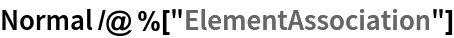 Normal /@ %["ElementAssociation"]