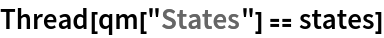 Thread[qm["States"] == states]