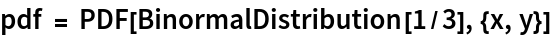 pdf = PDF[BinormalDistribution[1/3], {x, y}]