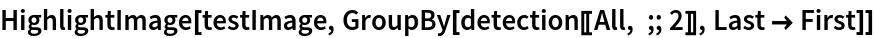 HighlightImage[testImage, GroupBy[detection[[All, ;; 2]], Last -> First]]
