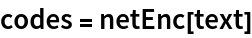 codes = netEnc[text]